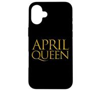 Custodia per iPhone 16 Plus April Queen For Girls Born In The Month of April
