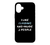 Custodia per iPhone 16 Plus Arrampicare Rampicare I Like Climbing And Maybe 3 People