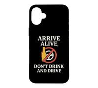 Custodia per iPhone 16 Plus Arrive Alive, Don't Drink & Drive | Regalo per la consapevolezza della sicurezza