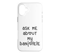 Custodia per iPhone 16 Plus Ask Me About My Banjolele Ukulele Cuore Lettere