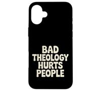 Custodia per iPhone 16 Plus Bad Theology Hurts People Consapevolezza cristiana -