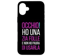 Custodia per iPhone 16 Plus Bambina Bambino Divertente Zia Folle Regalo Nipote