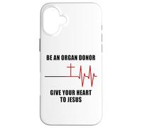 Custodia per iPhone 16 Plus Be an Organ Donor, Give Your Heart to JESUS - Faith Nurse