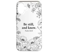 Custodia per iPhone 16 Plus Be still, and know. Psalm 46:10 Cristo Fede Fiore Bibbia Art