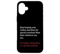 Custodia per iPhone 16 Plus Being Alive is a Special Occasion Daily Gratitude Quote Fun