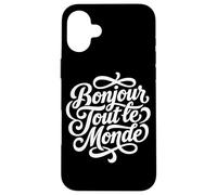 Custodia per iPhone 16 Plus Bonjour Tout le Monde Script francese Hello World