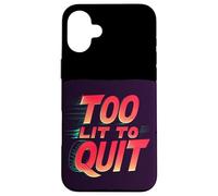 Custodia per iPhone 16 Plus Bright Too lit to Quit Dichiarazione