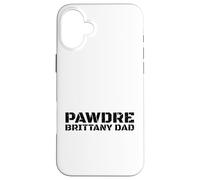Custodia per iPhone 16 Plus Brittany Dad Dog Owner Proud Father Apparel
