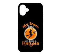 Custodia per iPhone 16 Plus Broom Broke So I Became A Firefighter Halloween Costume