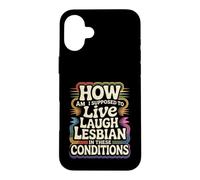 Custodia per iPhone 16 Plus Can’t Live Laugh Lesbian in These Conditions -