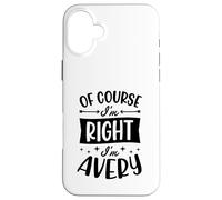 Custodia per iPhone 16 Plus Certo che ho ragione I'm Avery Nome personalizzato