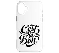 Custodia per iPhone 16 Plus C'est Si Bon - Scritta in francese