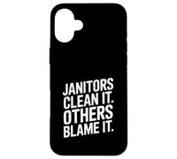 Custodia per iPhone 16 Plus Citazione divertente per i bidelli Clean It Others Blame It