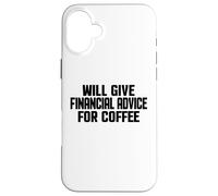 Custodia per iPhone 16 Plus Consulente finanziario, Divertente dare consigli finanziari per il caffè