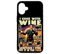 Custodia per iPhone 16 Plus Cucino con Wine Vintage Humor Culinary Wine Quote