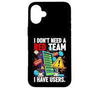 Custodia per iPhone 16 Plus Cybersecurity Humor I Don't Need A Red Team Users