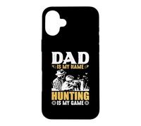 Custodia per iPhone 16 Plus Dad Is My Name Hungting Is My Game Hunter Life