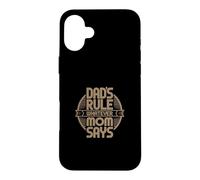 Custodia per iPhone 16 Plus Dad's Rule Whatever Mom Says