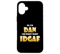 Custodia per iPhone 16 Plus Dan Costume IDGAF Cute Personalized First Name Daniel/Dan