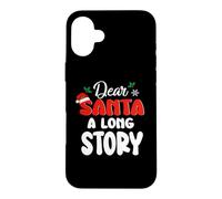 Custodia per iPhone 16 Plus Dear Santa A long Story Funny Christmas Xmas