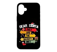 Custodia per iPhone 16 Plus Dear Santa They are the Naughty Ones for Christmas