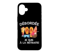 Custodia per iPhone 16 Plus Débordée - Je Suis à La Retraite Pour Les Retraitées Actives