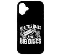 Custodia per iPhone 16 Plus Design divertente con scritta "No Little Balls Just Big Discs