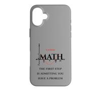 Custodia per iPhone 16 Plus Divertente citazione matematica, Math The First Step is Admitting you have