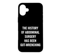 Custodia per iPhone 16 Plus Divertente dire che la storia della chirurgia addominale è stata intestinale