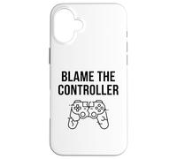 Custodia per iPhone 16 Plus Divertente maglietta regalo per videogiochi, con scritta "Blame The Controller"