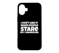 Custodia per iPhone 16 Plus Divertente, non mi piace quando la gente guarda scherzo