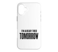 Custodia per iPhone 16 Plus Domani sono già stanco - mattina, caffè, lavoro, stress