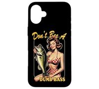 Custodia per iPhone 16 Plus Don't Be A Dumb Bass Divertente Pesca