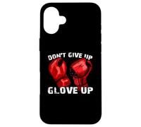 Custodia per iPhone 16 Plus Don't Give Up Glove Up Martial Arts Arti Marziali
