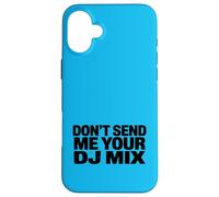 Custodia per iPhone 16 Plus Don't Send Me Your DJ Mix Techno Producer Vinyl Club Meme