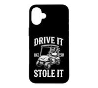 Custodia per iPhone 16 Plus Drive It Like You Stole It - Golfer Funny Golf Uomini Golf