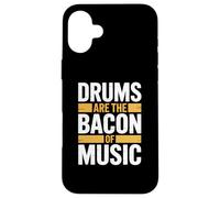 Custodia per iPhone 16 Plus DRUMS ARE THE BACON OF MUSIC