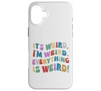 Custodia per iPhone 16 Plus È strano che io sia strano Motivazione ispirazionale
