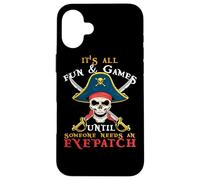 Custodia per iPhone 16 Plus È tutto divertente e giochi fino a quando qualcuno ha bisogno di un pirata Eyepatch