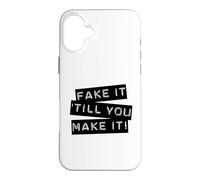 Custodia per iPhone 16 Plus Fake it till you make it!