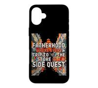 Custodia per iPhone 16 Plus FATHERHOOD WHERE EVERY TRIP TO THE STORE IS A SIDE QUEST