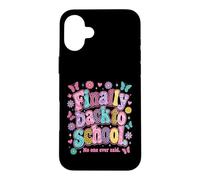 Custodia per iPhone 16 Plus Finally Back to School No-One Ever Said Funny Teacher