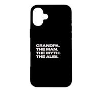 Custodia per iPhone 16 Plus Fun Grandpa - The Man, The Myth, The Alibi