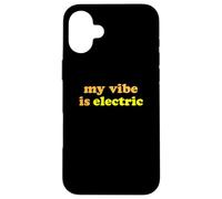 Custodia per iPhone 16 Plus Fun My Vibe is Electric Funny Gen Z Millennial Saying