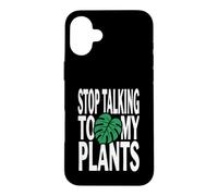 Custodia per iPhone 16 Plus Funny Plant Lover Stop Talking To My Plants Monstera Design