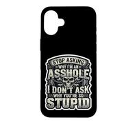 Custodia per iPhone 16 Plus Gli uomini smettono di chiedere perché sono uno stronzo, non ti chiedo stupido
