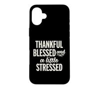 Custodia per iPhone 16 Plus Grato, benedetto e un po' stressato