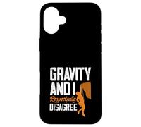 Custodia per iPhone 16 Plus Gravity And I Rispettosamente non sono d'accordo Arrampicata Divertente