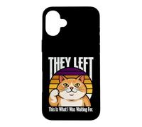 Custodia per iPhone 16 Plus Hanno lasciato questo è quello che stavo aspettando Cat