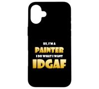 Custodia per iPhone 16 Plus Hi I'm a Painter Artist Paint Brush IDGAF Funny Art Painting